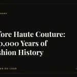 Before Haute Couture: 400,000 Years of Fashion History