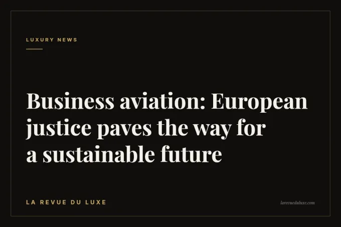 Business aviation: European justice paves the way for a sustainable future