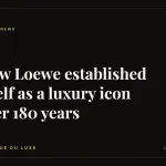 How Loewe established itself as a luxury icon over 180 years