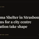 Mama Shelter in Strasbourg: plans for a city centre location take shape